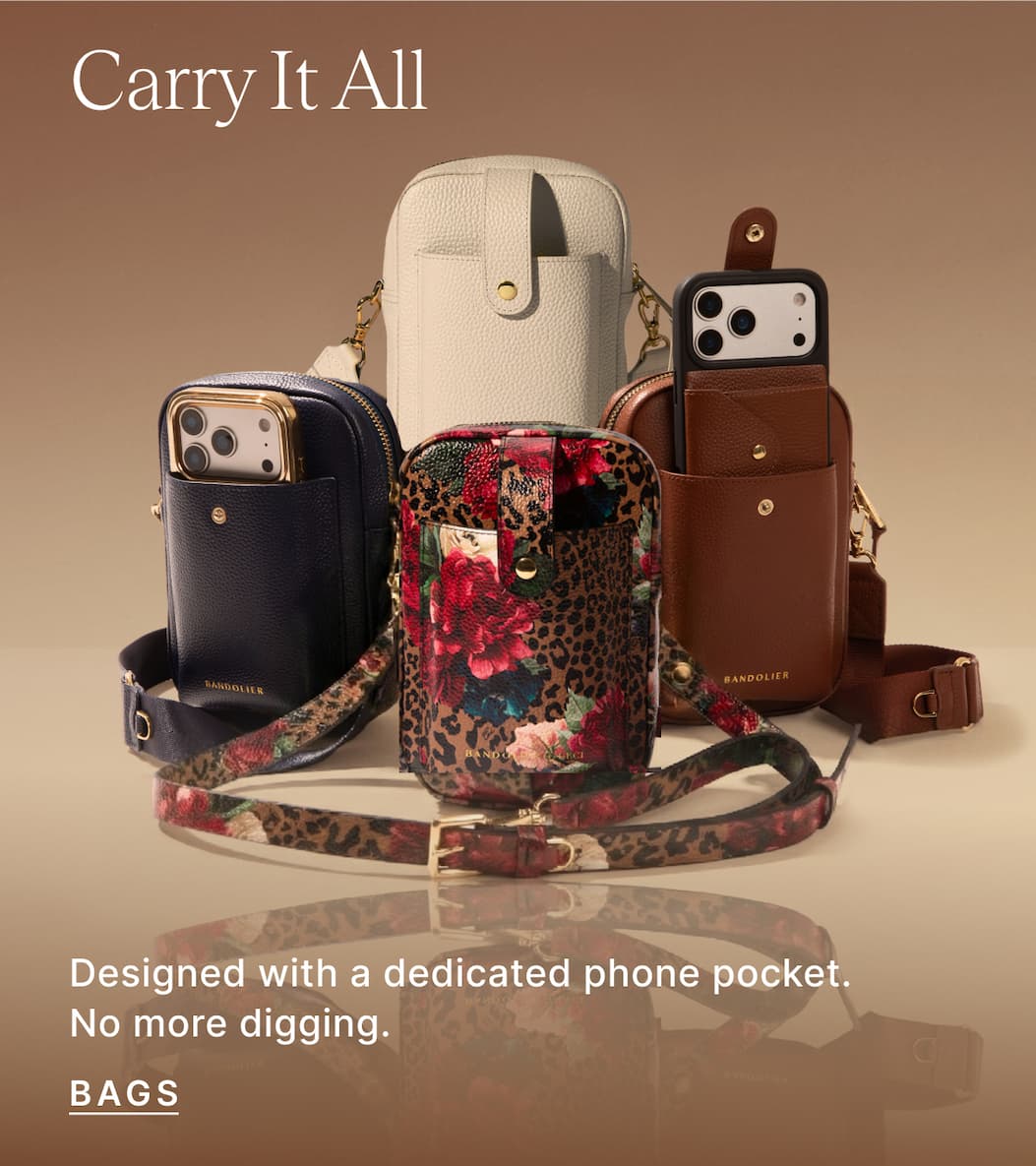 Carry It All Designed with a dedicated phone pocket. No more digging. BAGS
