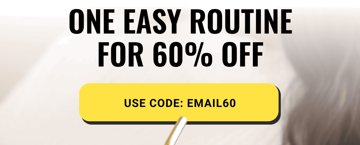 One easy routine for 60% off with code EMAIL60