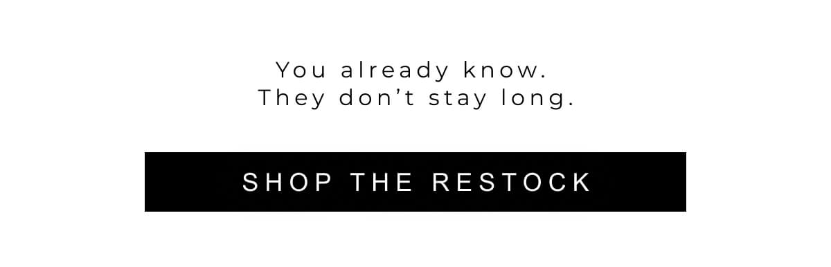 SHOP THE RESTOCK