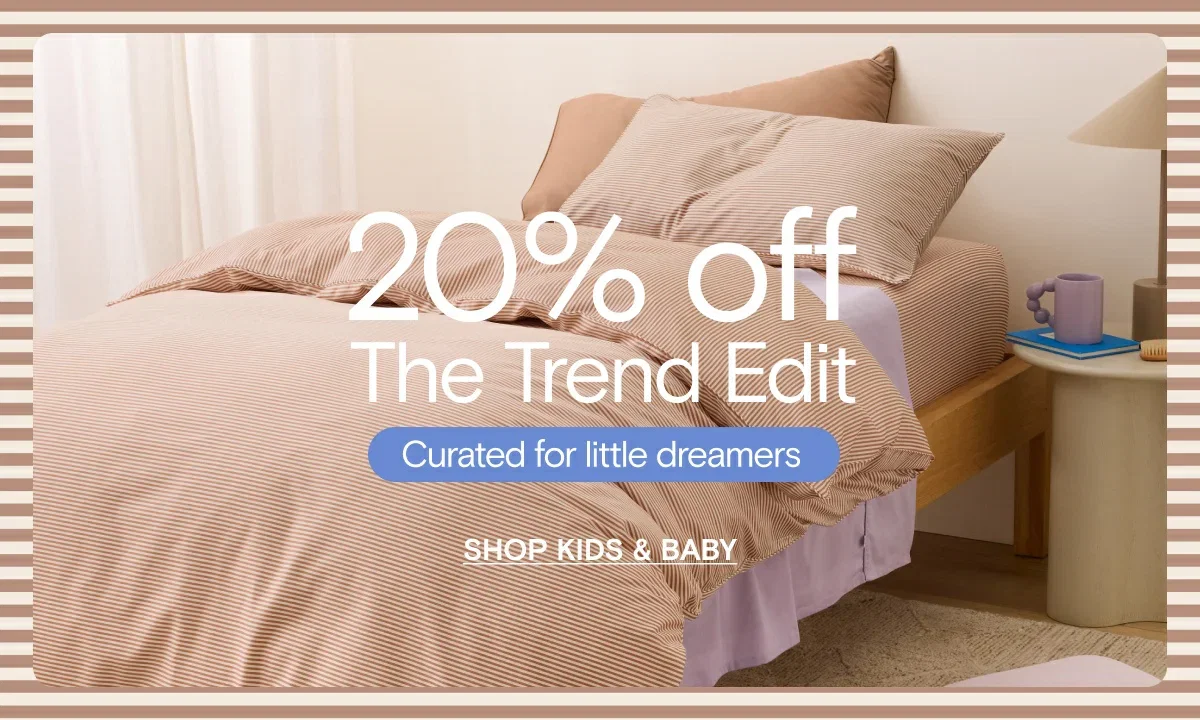 20% off The Trend Edit - curated for little dreamers. Shop Kids & Baby