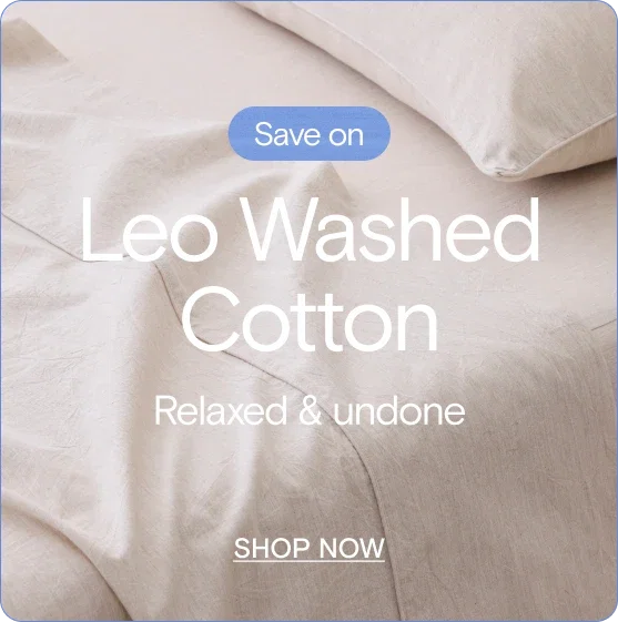 Leo Washed Cotton. Relaxed & undone. Shop Now