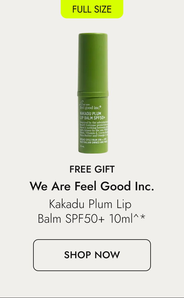 Free gift from We Are Feel Good Inc. Shop Now.