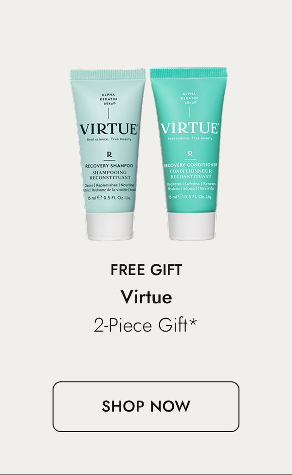 Free gift from Virtue. Shop Now.