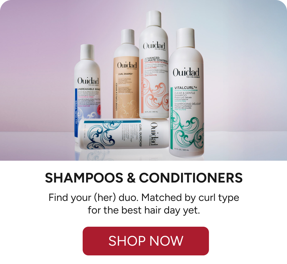 Shampoos & Conditiones: For your (her) duo. Matched by curl type for the best hair day yet. 