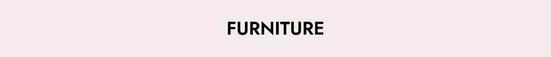 Furniture