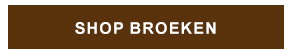 Shop Broeken