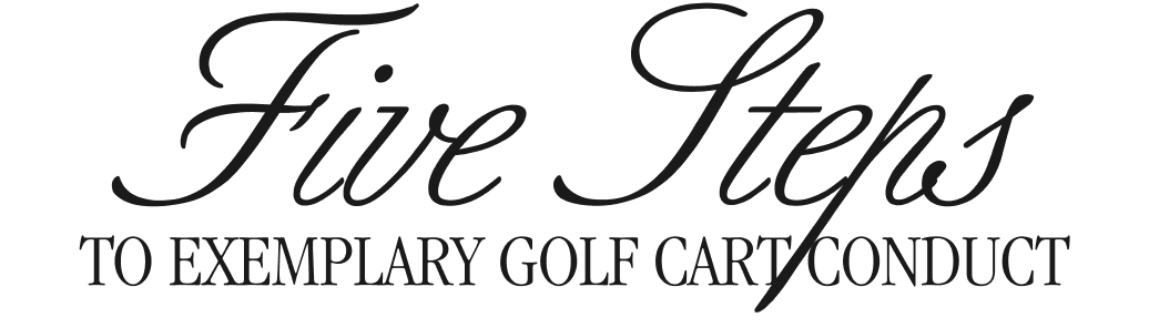 five steps to sexemplary golf conduct