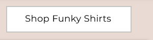 Shop Funky Sihrts