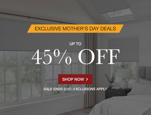 EXCLUSIVE MOTHER'S DAY DEALS | UP TO 45% OFF | SALE ENDS 5/10 | EXCLUSIONS APPLY | SHOP NOW > 