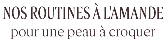 Nos routines à l'amande pour une peau à croquer