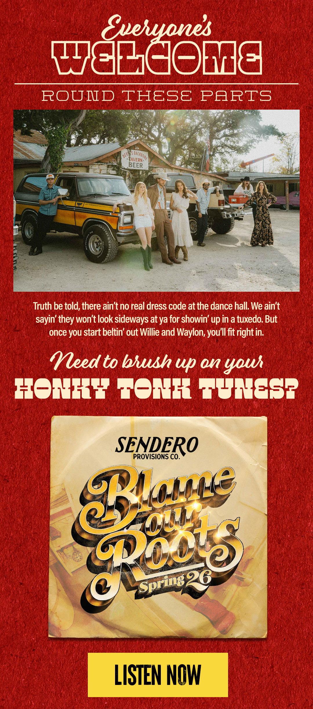 Listen to our Honky Tonk playlist on spotify.
