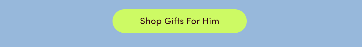 Shop Gifts For Him