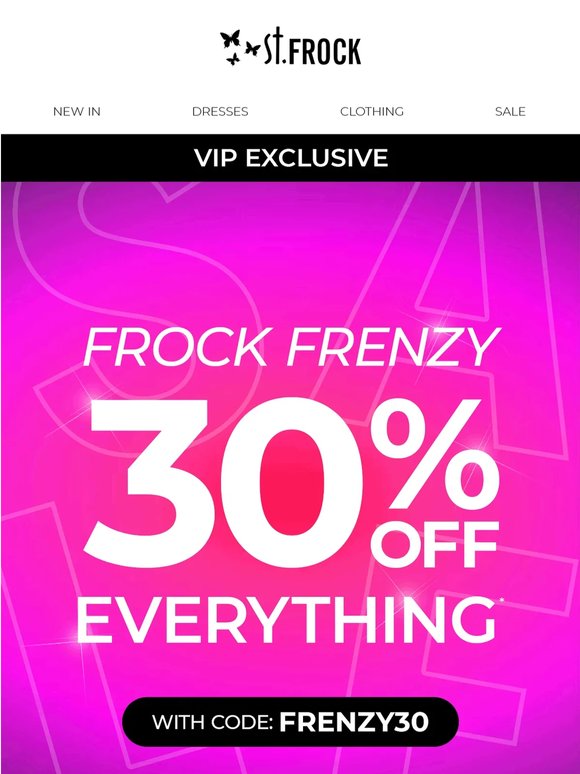 Your VIP access: 30% off everything starts NOW
