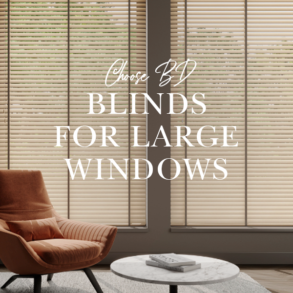 Blinds for Large Windows