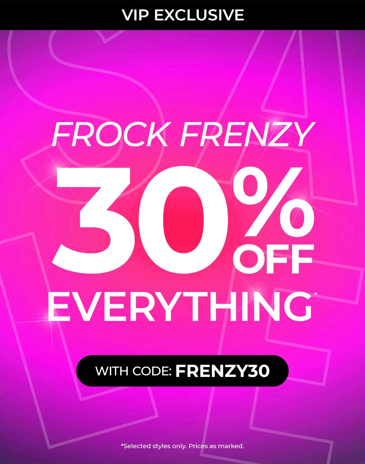 Frock Frenzy. 30% off everything. With Code: FRENZY30