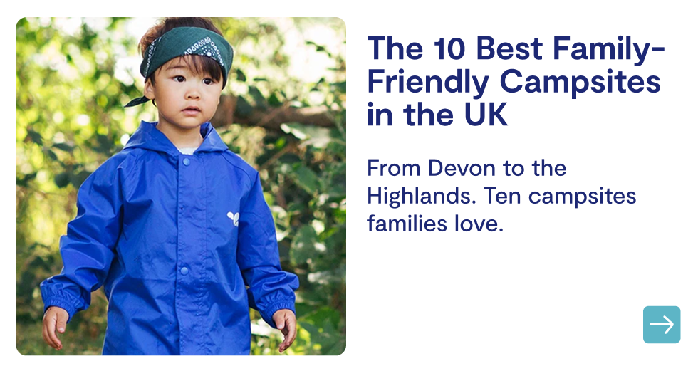 The 10 Best Family-Friendly Campsites in the UK