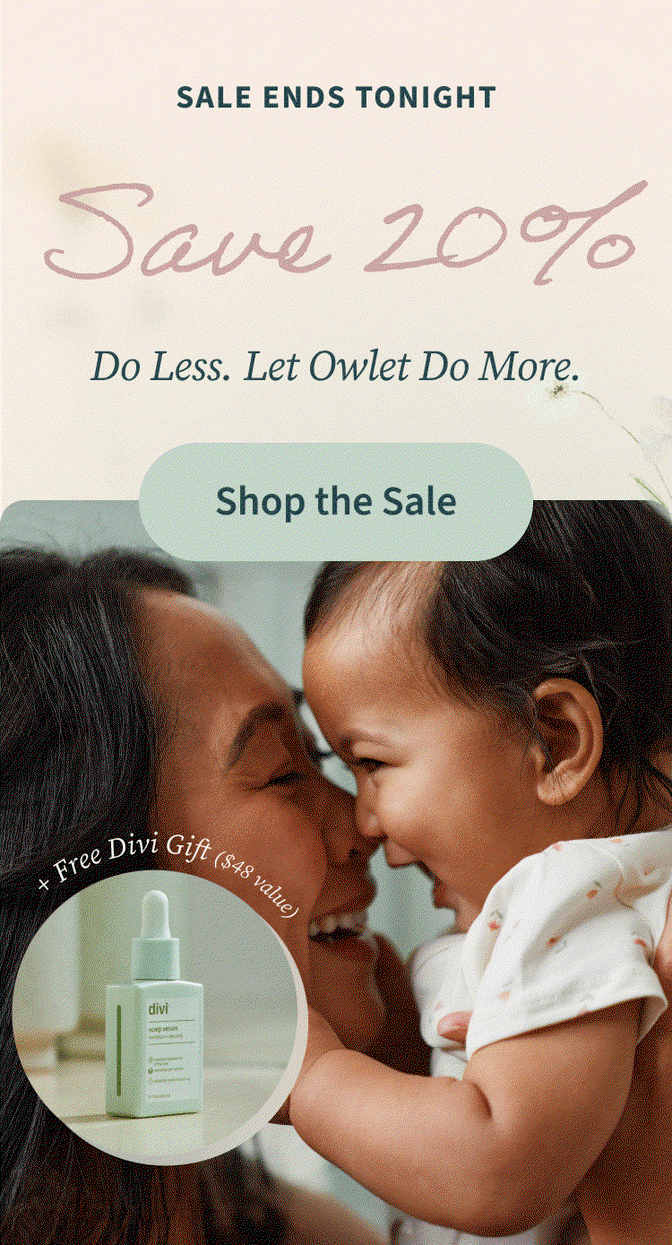 Sale Ends Tonight | Save 20% | Do Less. Let Owlet Do More. | Order Now