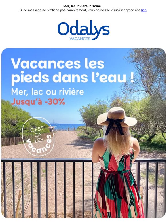 Vos vacances les pieds dans l'eau : jusqu'à -30% ! 🩱🌊