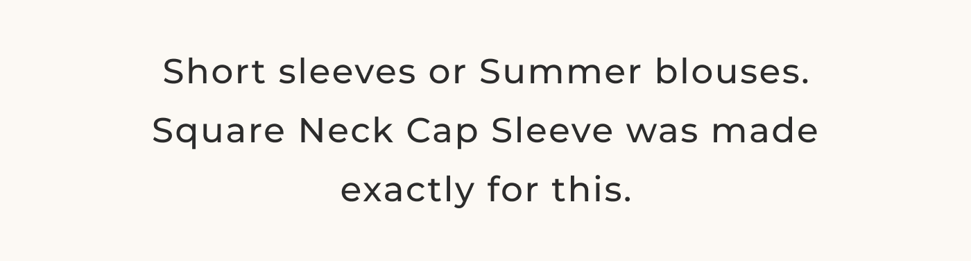 Square Neck Cap Sleeve 