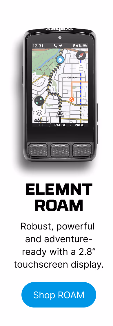 ELEMNT ROAM | Robust, powerful and adventure- ready with a 2.8” touchscreen display. | Shop ROAM