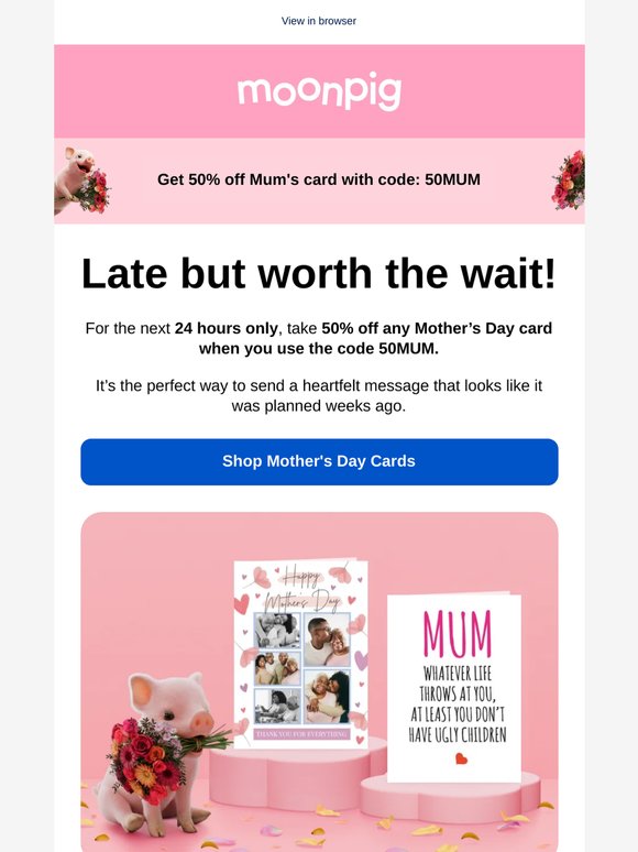 Late but worth the wait! 50% off Mum’s card 🌸