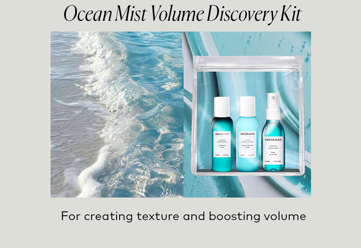 For creating texture and boosting volume, shop the SACHAJUAN Ocean Mist Volume Discovery Kit at Beautylish.com
