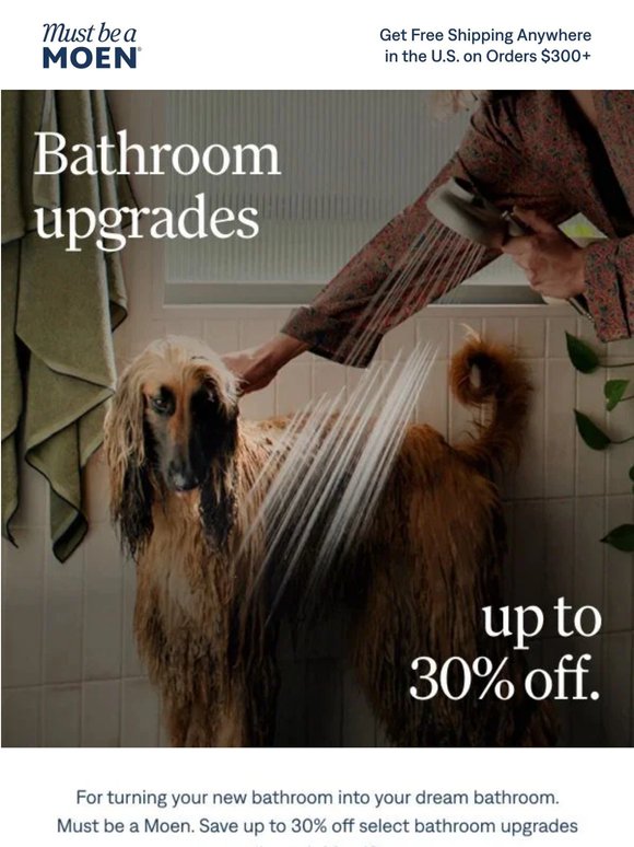 Moving? Save up to 30% on your bathroom upgrade