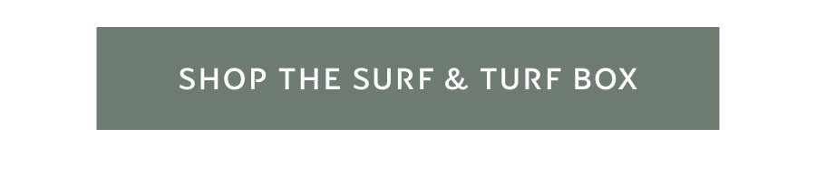 Shop The Surf & Turf Box 