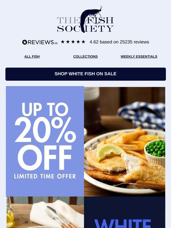 20% OFF White Fish Whilst Stocks Last