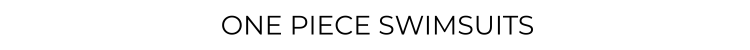 ONE PIECE SWIMSUITS