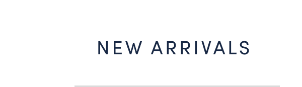 New Arrivals