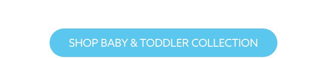 Shop Baby & Toddler Collection.