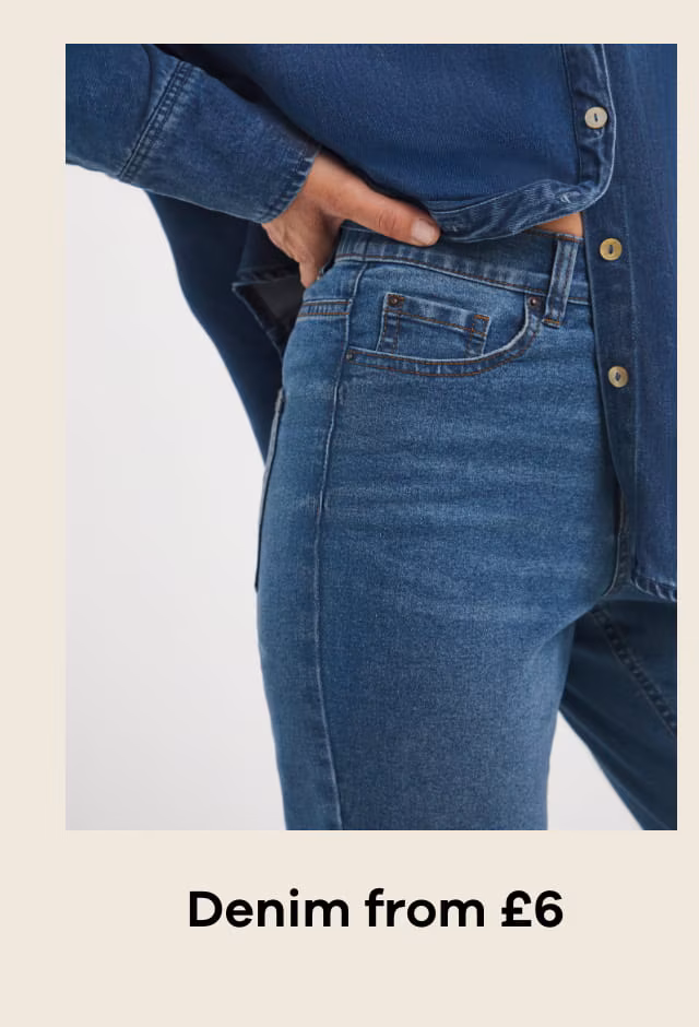 Denim from £6