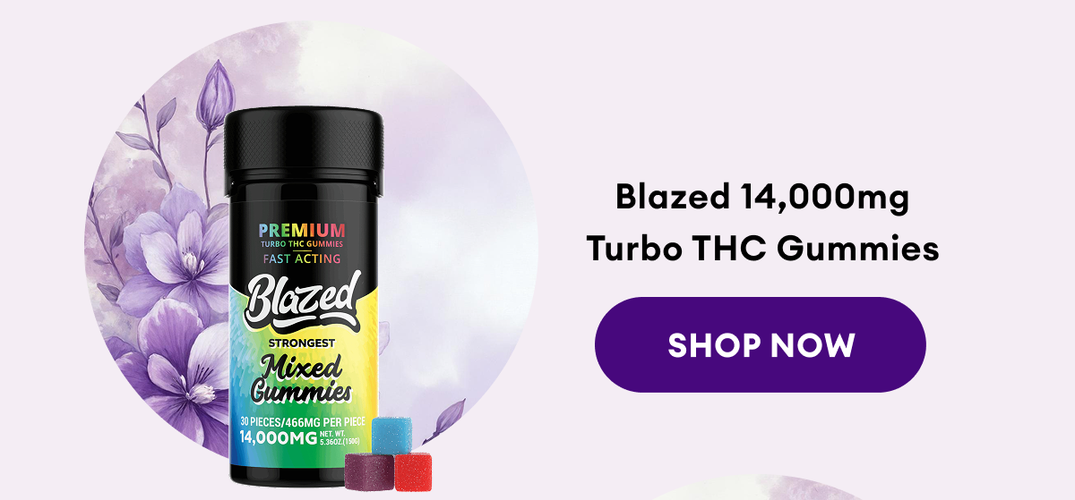Blazed 14,000mg Turbo THC Gummies | Shop Now