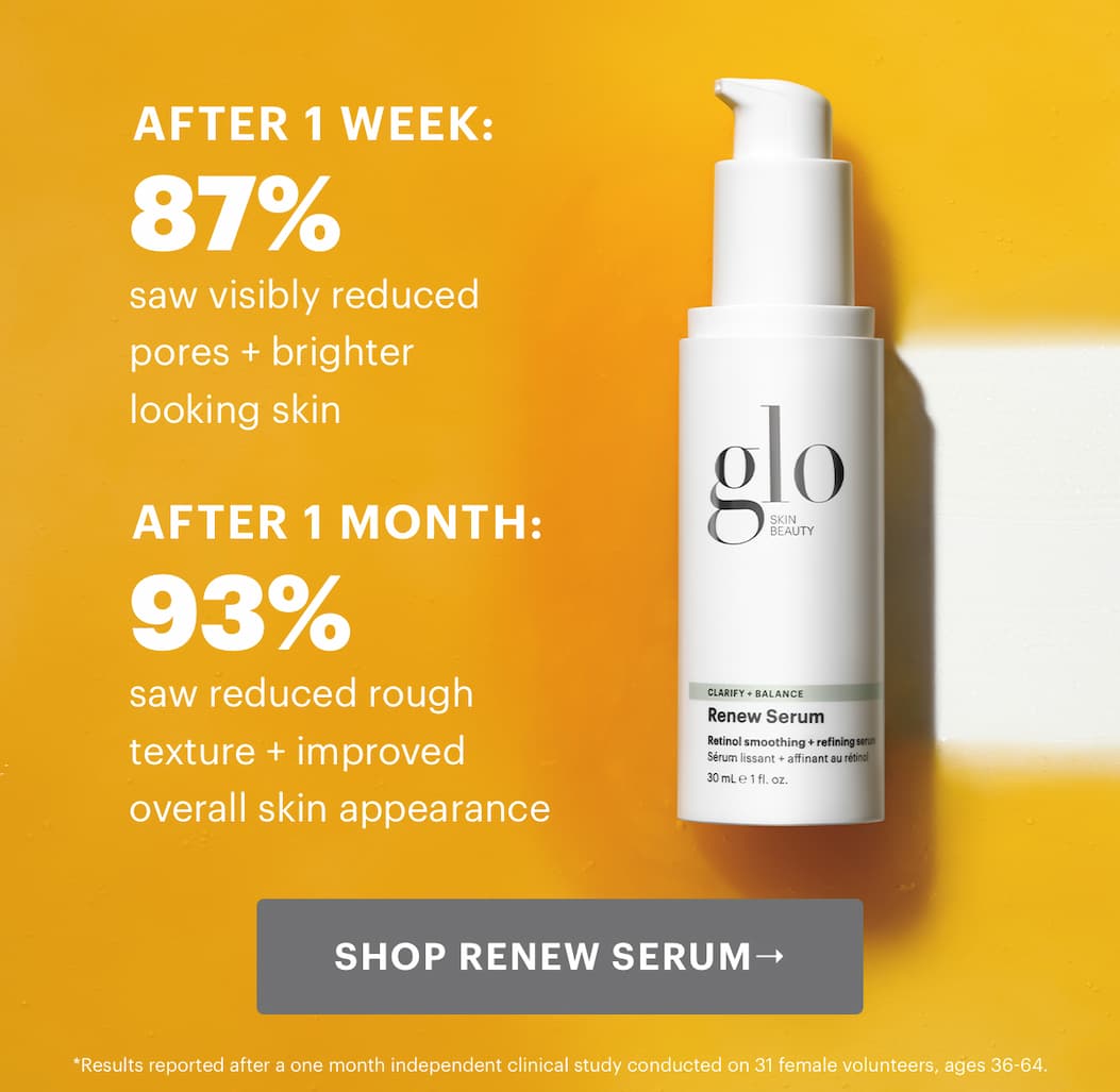 AFTER 1 WEEK: 87% saw visibly reduced pores + brighter looking skin  AFTER 1 MONTH: 93% saw reduced rough texture + improved overall skin appearance  Results reported after a one month independent clinical study conducted on 31 female volunteers, ages 36-64.