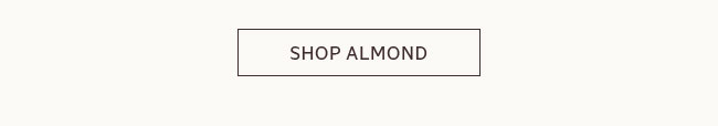 SHOP ALMOND