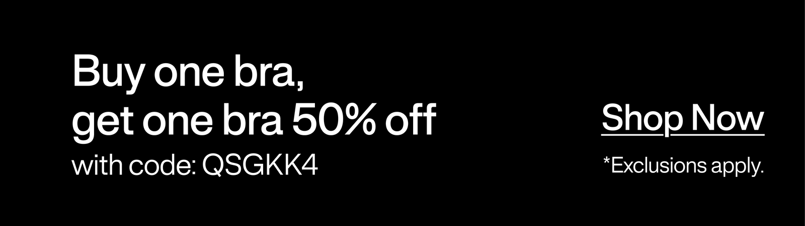 Buy one, get one 50% off Code QSGKK4