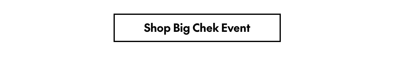 Shop Big Chek Event