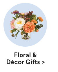 Floral & Décor Gifts >