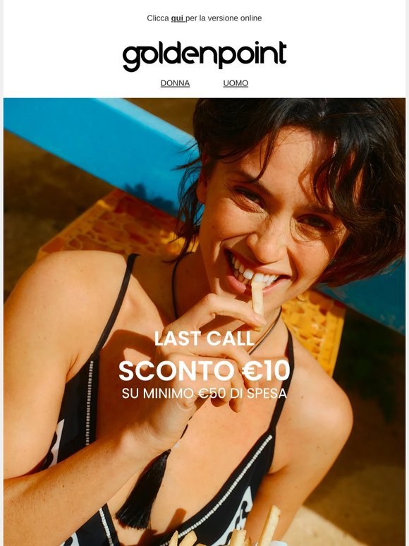 LAST CALL: €10 di sconto fino a domani