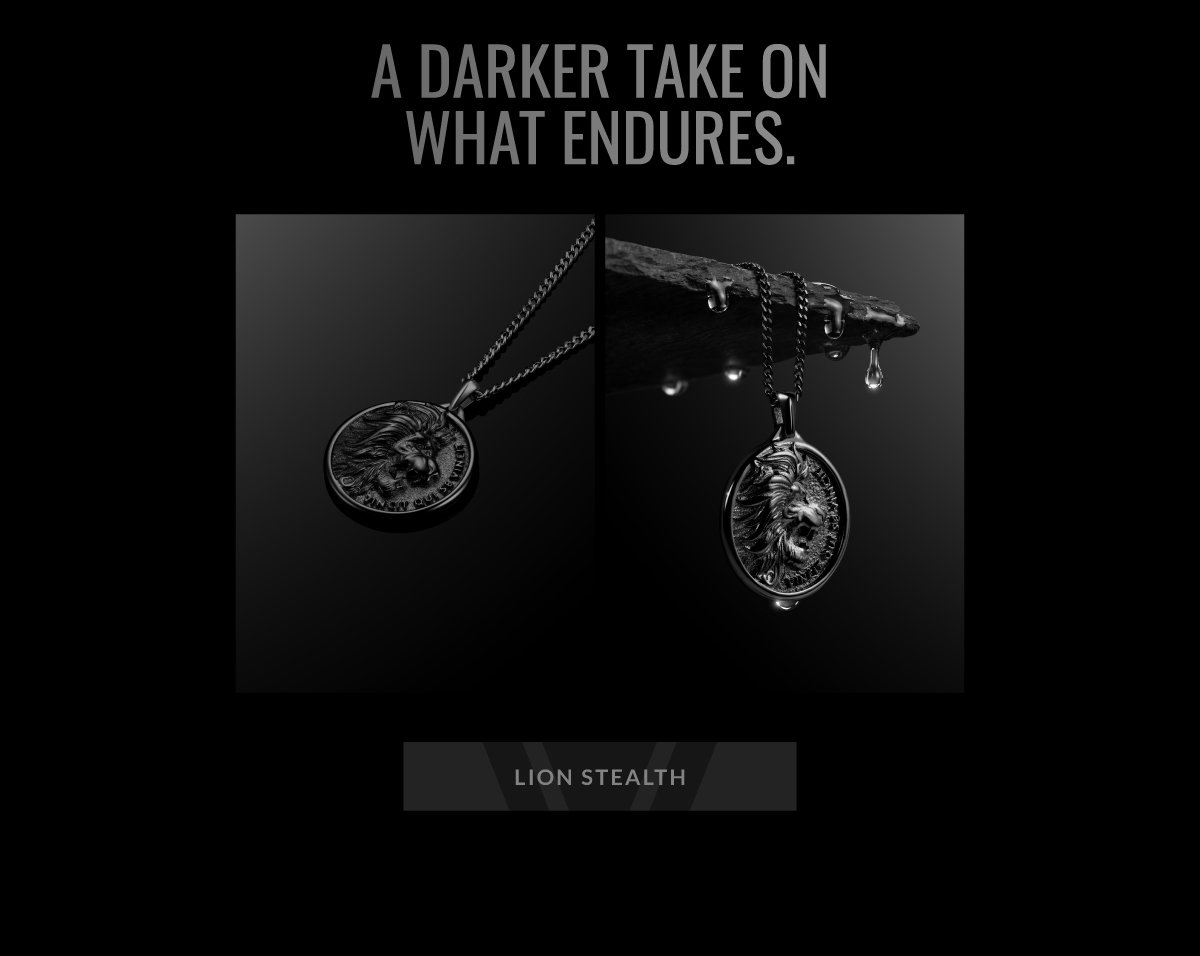 A DARKER TAKE ON WHAT ENDURES. LION STEALTH