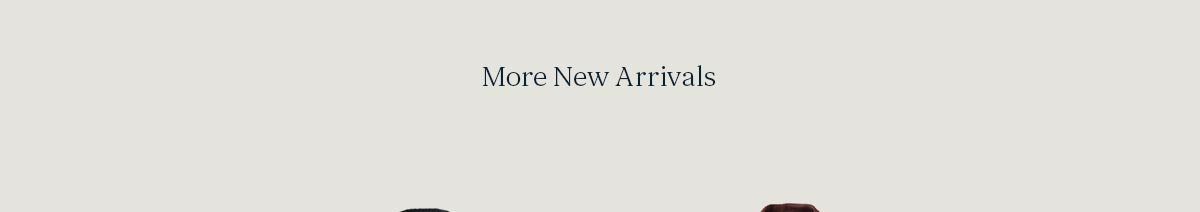 More New Arrivals