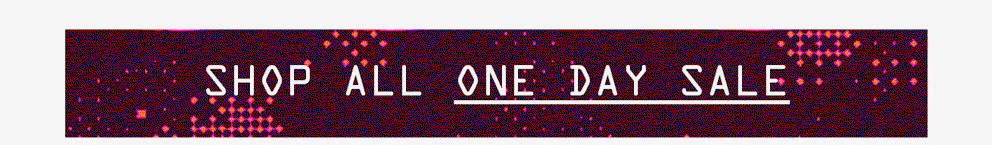 Shop All One Day Sale