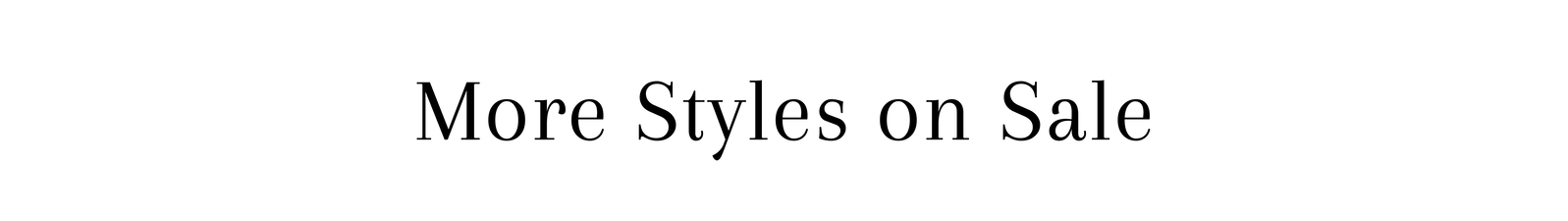 More Styles on Sale