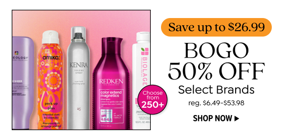 BUY ONE GET ONE 50% OFF HAIRCARE FROM SELECT BRANDS