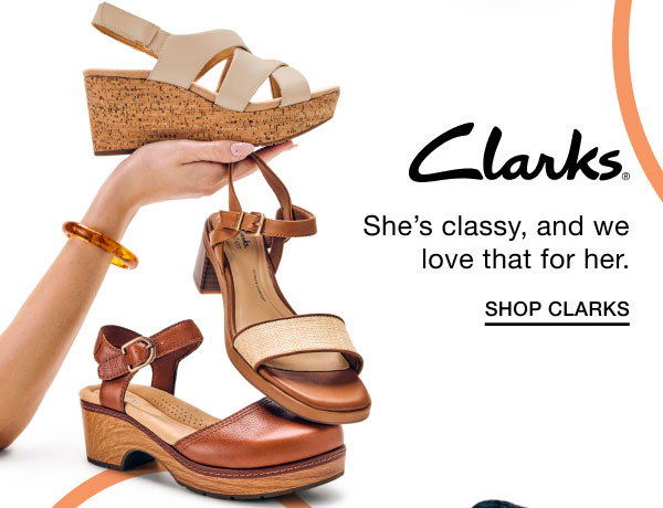 Clarks | She's classy, and we love that for her. | SHOP CLARKS