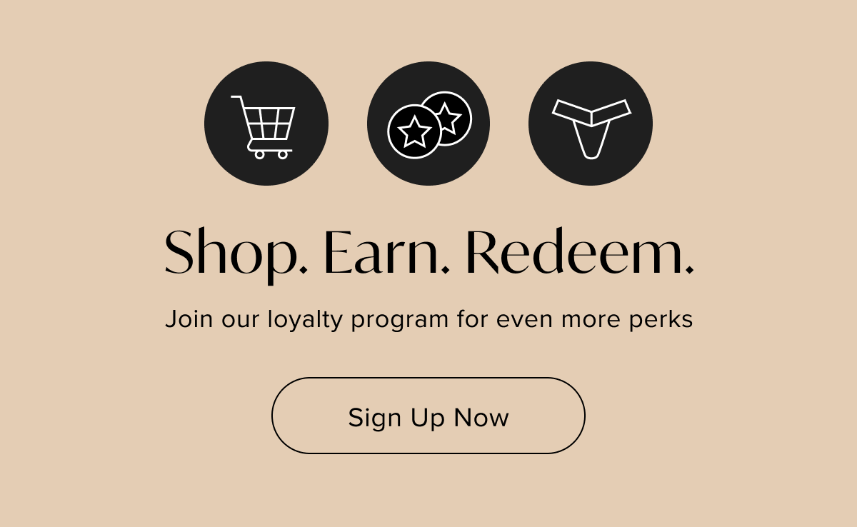 Shop. Earn. Redeem. Sign up now.