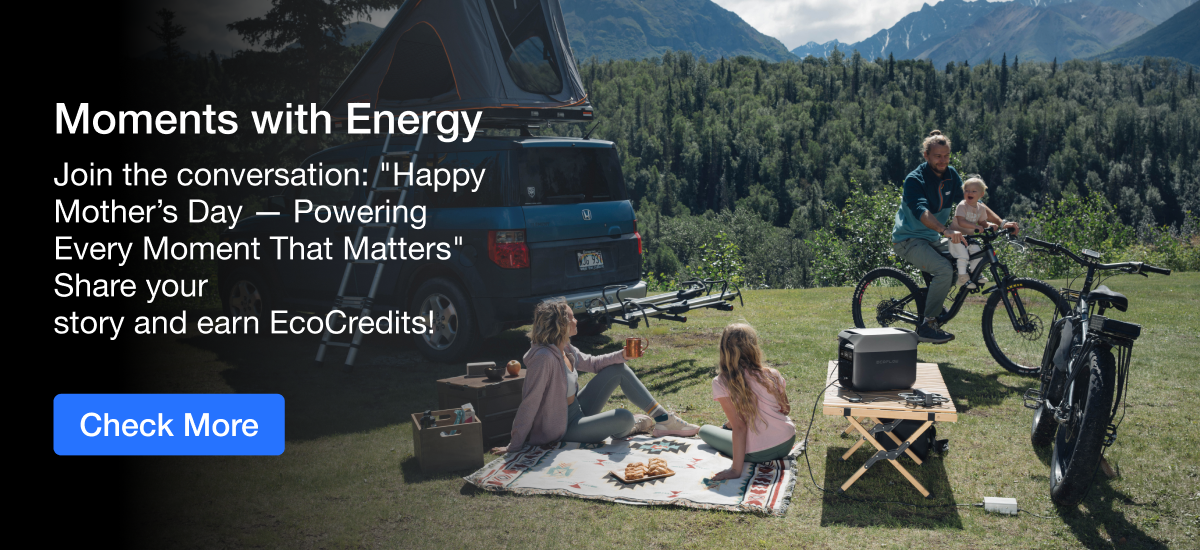 Unlock More Rewards Earn more with every action you take Join the conversation: "Happy Mother’s Day — Powering Every Moment That Matters" Share your story and earn EcoCredits!