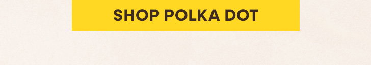 Shop Polka Dot 