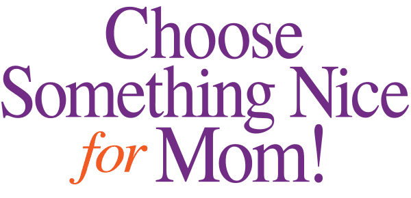 Something Nice for Mom